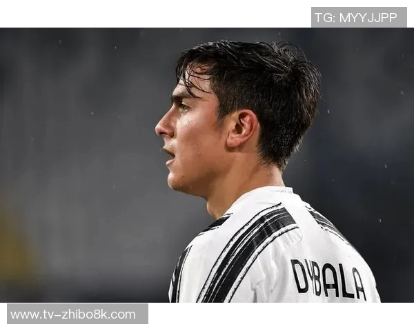 迪巴拉与罗马续约初步接触暂无回阿根廷计划